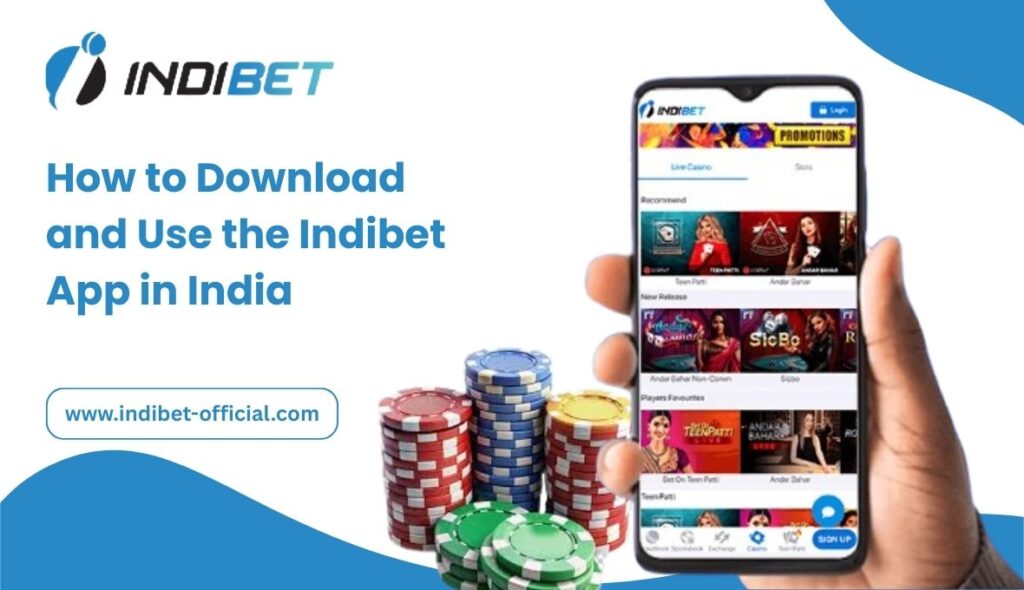 How to Download and Use the Indibet App in India
